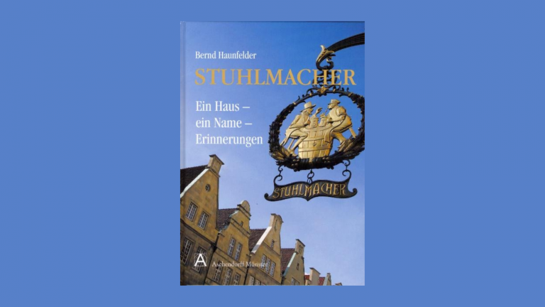 „Stuhlmacher. Ein Haus – ein Name – Erinnerungen“ von Bernd Haunfelder