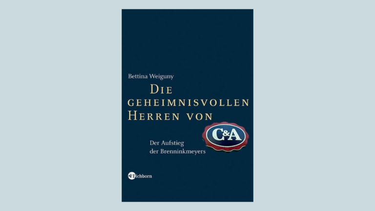 Die geheimnisvollen Herren von C&A: Der Aufstieg der Brenninkmeyers