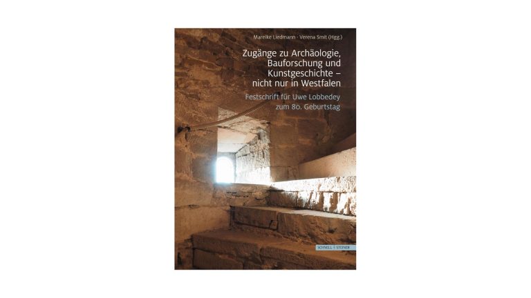 Zugänge zu Archäologie, Bauforschung und Kunstgeschichte – nicht nur in Westfalen